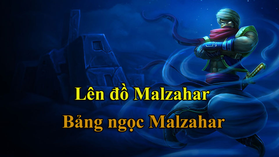 Malzahar Build: Cách Lên Đồ, Bảng Ngọc mùa 15 mạnh nhất