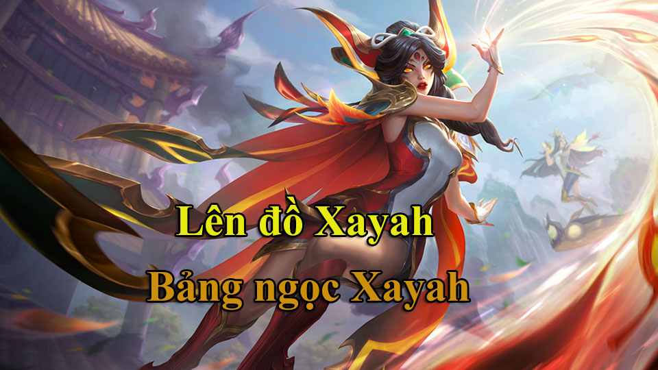 Xayah Build: Cách Lên Đồ, Bảng Ngọc mùa 15 mạnh nhất